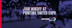 Blurry expo hall background with large white text that reads "Join Wikoff at Printing United Expo" and the Printing United Expo logo below.